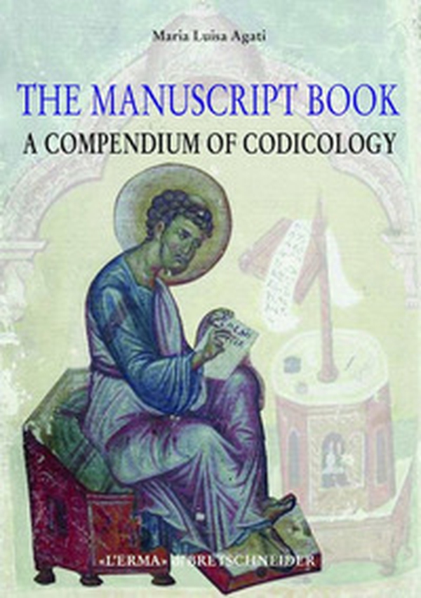 The manuscript book. A compendium of codicology - Librerie.coop The manuscript book. A compendium of codicology - Librerie.coop