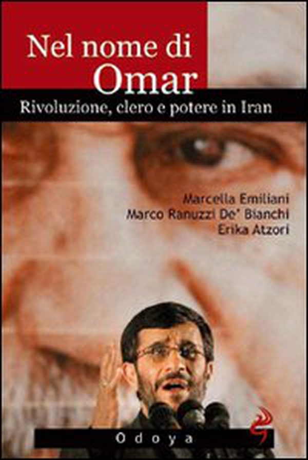 Nel nome di Omar. Rivoluzione, clero e potere in Iran - Librerie.coop Nel nome di Omar. Rivoluzione, clero e potere in Iran - Librerie.coop