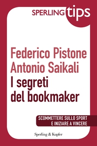 I segreti del bookmaker - Sperling Tips - Librerie.coop I segreti del bookmaker - Sperling Tips - Librerie.coop