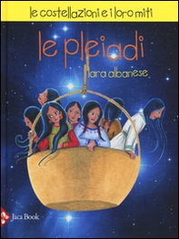 Le Pleiadi. Le costellazioni e i loro miti - Librerie.coop Le Pleiadi. Le costellazioni e i loro miti - Librerie.coop