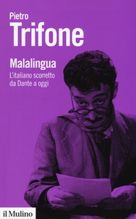 Malalingua. L'italiano scorretto da Dante a oggi - Librerie.coop