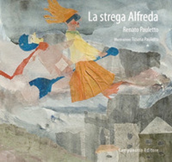 La strega Alfreda - Librerie.coop La strega Alfreda - Librerie.coop