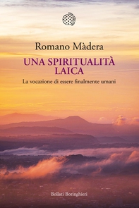 Una spiritualità laica - Librerie.coop Una spiritualità laica - Librerie.coop
