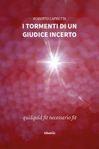 I tormenti di un giudice incerto - Librerie.coop I tormenti di un giudice incerto - Librerie.coop