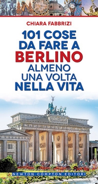 101 cose da fare a Berlino almeno una volta nella vita - Librerie.coop