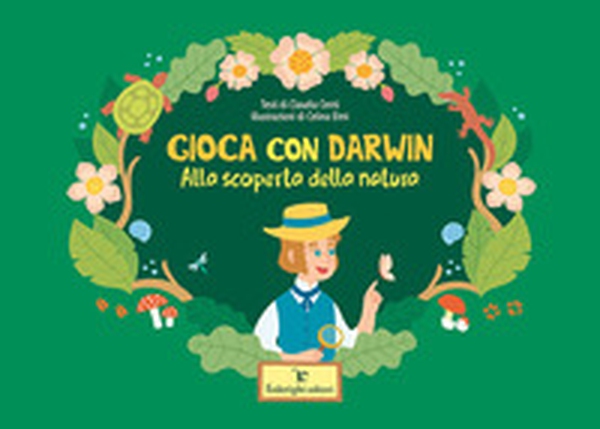 Gioca con Darwin. Alla scoperta della natura - Librerie.coop Gioca con Darwin. Alla scoperta della natura - Librerie.coop