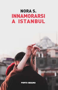 Innamorarsi a Istanbul - Librerie.coop Innamorarsi a Istanbul - Librerie.coop