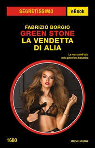 Green Stone. La vendetta di Alia (Segretissimo) - Librerie.coop
