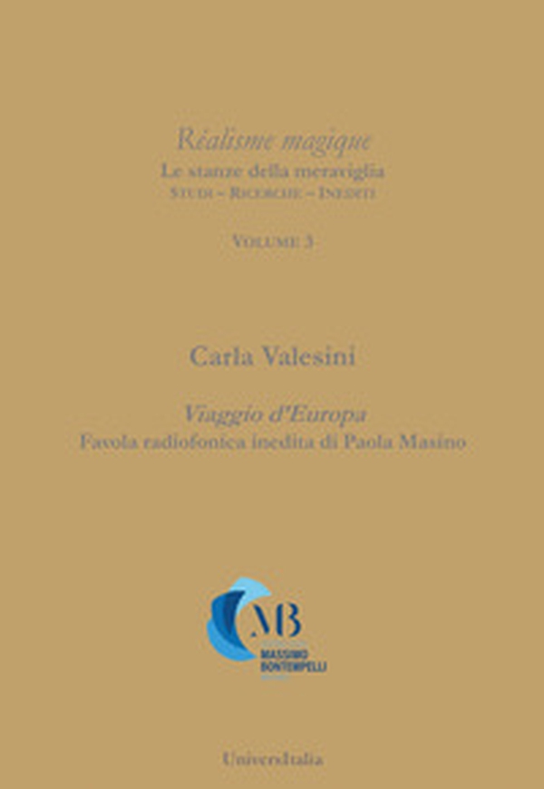Viaggio d'Europa. Favola radiofonica inedita di Paola Masino - Librerie.coop Viaggio d'Europa. Favola radiofonica inedita di Paola Masino - Librerie.coop