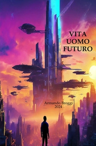Vita uomo futuro - Librerie.coop