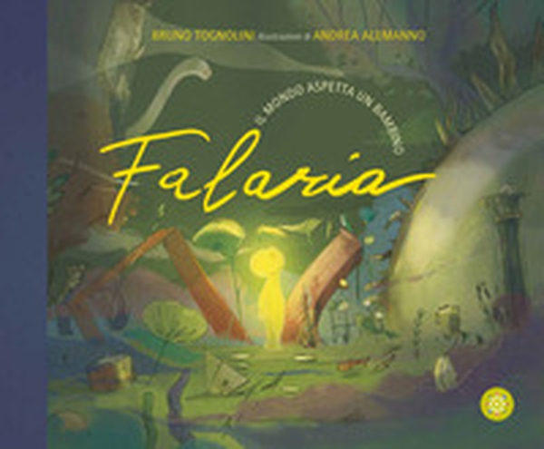 Falaria. Il mondo aspetta un bambino - Librerie.coop Falaria. Il mondo aspetta un bambino - Librerie.coop