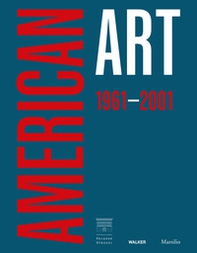 American art 1961-2001. Ediz. italiana - Librerie.coop