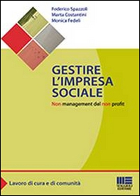 Gestire l'impresa sociale. Non management del non profit - Librerie.coop