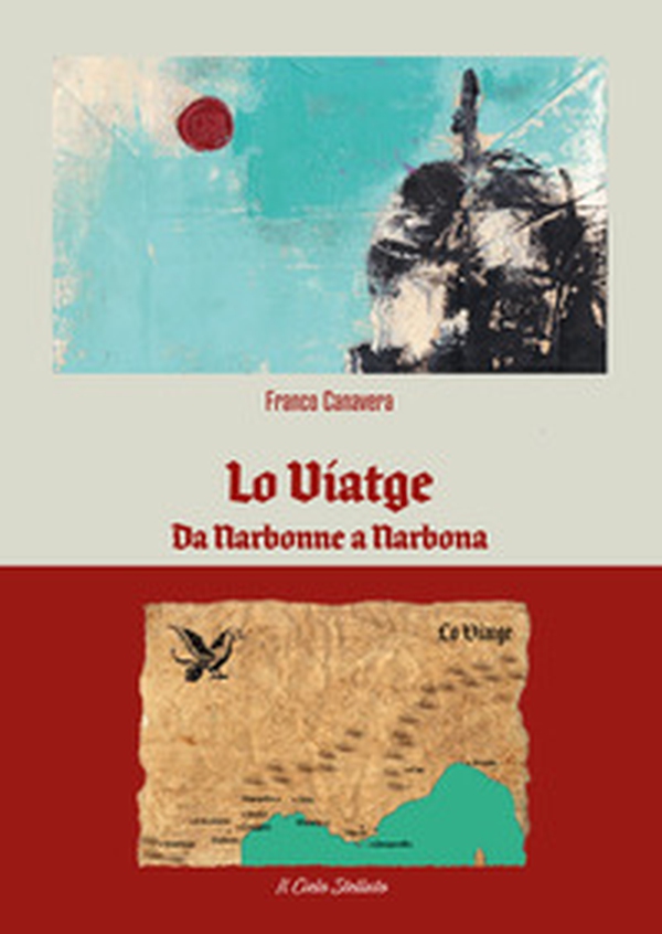Lo Viatge. Da Narbonne a Narbona - Librerie.coop Lo Viatge. Da Narbonne a Narbona - Librerie.coop