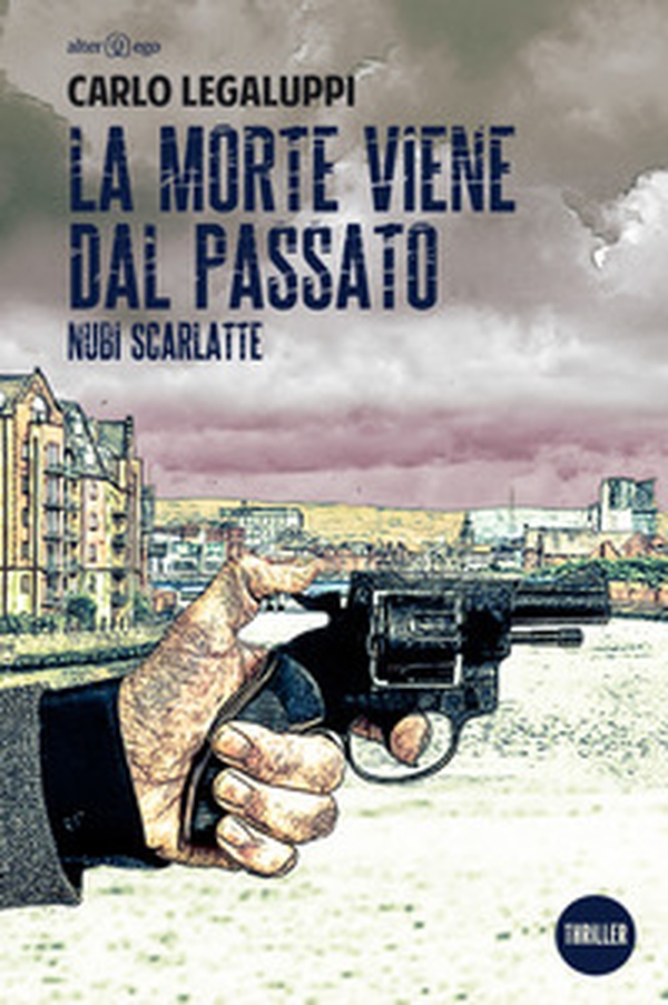 La morte viene dal passato. Nubi scarlatte - Librerie.coop La morte viene dal passato. Nubi scarlatte - Librerie.coop