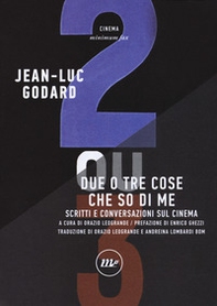 Due o tre cose che so di me. Scritti e conversazioni sul cinema - Librerie.coop Due o tre cose che so di me. Scritti e conversazioni sul cinema - Librerie.coop