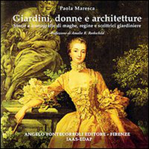 Giardini, donne e architetture - Librerie.coop