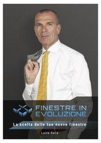 Finestre in evoluzione. La scelta delle tue nuove finestre - Librerie.coop Finestre in evoluzione. La scelta delle tue nuove finestre - Librerie.coop