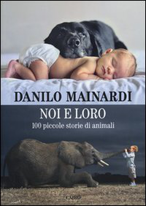 Noi e loro. 100 piccole storie di animali - Librerie.coop Noi e loro. 100 piccole storie di animali - Librerie.coop