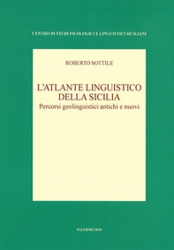 L'atlante linguistico della Sicilia. Percorsi geolinguistici antichi e nuovi - Librerie.coop L'atlante linguistico della Sicilia. Percorsi geolinguistici antichi e nuovi - Librerie.coop