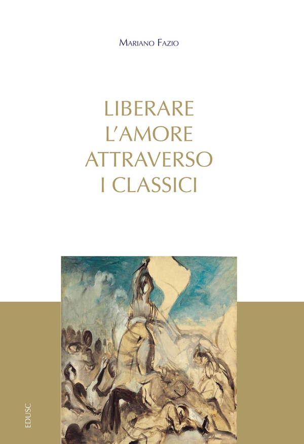 Liberare l'amore attraverso i classici - Librerie.coop Liberare l'amore attraverso i classici - Librerie.coop