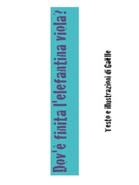 Dov'è finita l'elefantina viola? - Librerie.coop