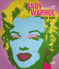 Andy Warhol. Pop art identities. Ediz. inglese, tedesca e francese - Librerie.coop Andy Warhol. Pop art identities. Ediz. inglese, tedesca e francese - Librerie.coop