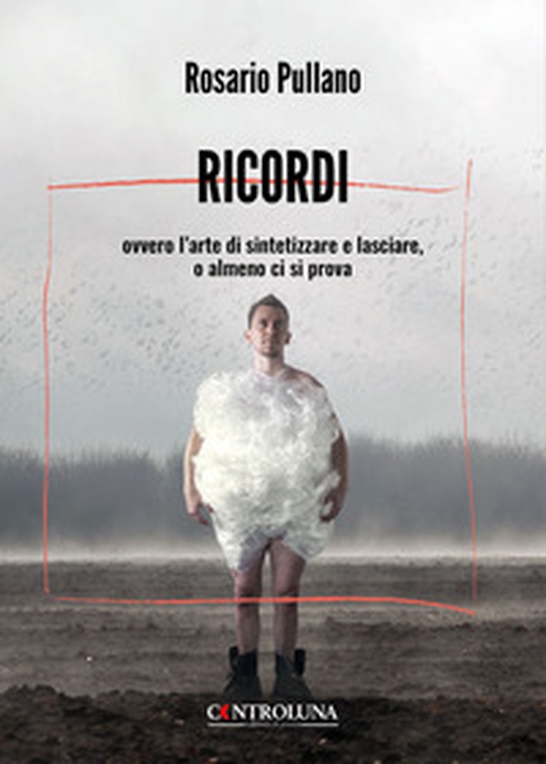 Ricordi ovvero l'arte di sintetizzare e lasciare, o almeno ci si prova - Librerie.coop Ricordi ovvero l'arte di sintetizzare e lasciare, o almeno ci si prova - Librerie.coop
