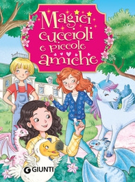 Magici cuccioli e piccole amiche - Librerie.coop Magici cuccioli e piccole amiche - Librerie.coop