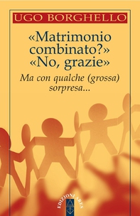 «Matrimonio combinato?». «No, grazie» - Librerie.coop «Matrimonio combinato?». «No, grazie» - Librerie.coop