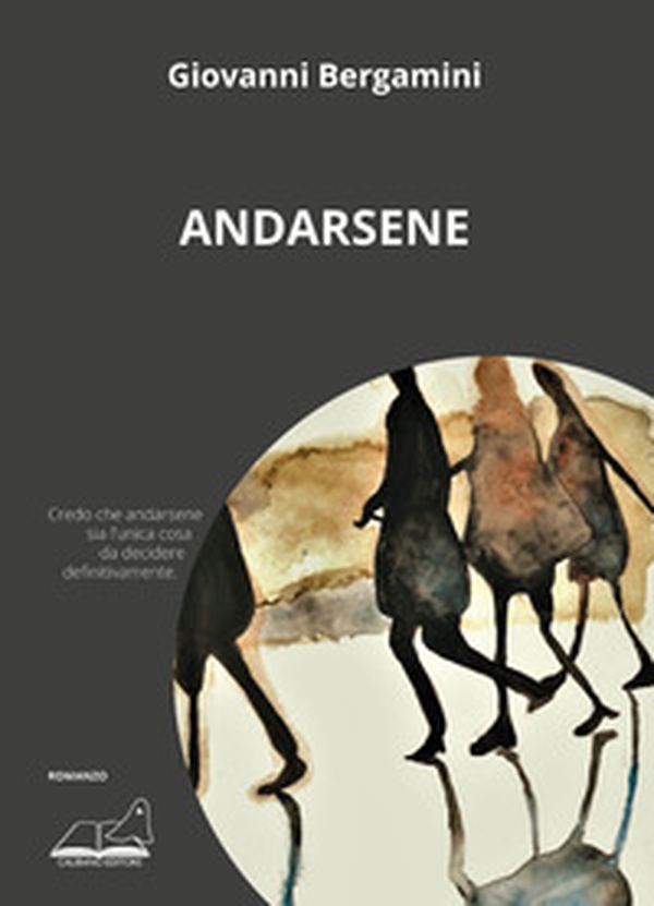 Andarsene - Librerie.coop Andarsene - Librerie.coop
