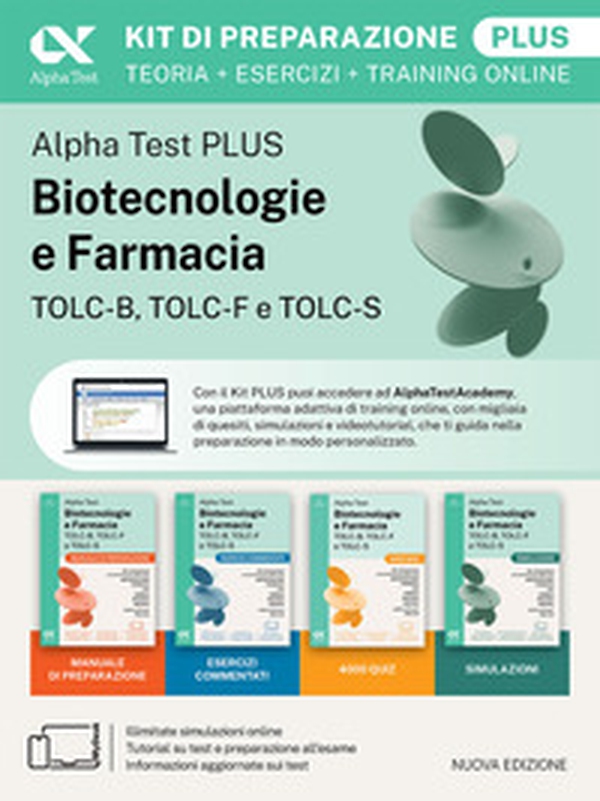 Alpha Test Plus Biotecnologie e Farmacia TOLC-B, TOLC-F e TOLC-S. Kit di preparazione Plus. Edizione 2026/2027. Per TOLC-B, TOLC-F, TOLC-S, TOLC-AV - Librerie.coop Alpha Test Plus Biotecnologie e Farmacia TOLC-B, TOLC-F e TOLC-S. Kit di preparazione Plus. Edizione 2026/2027. Per TOLC-B, TOLC-F, TOLC-S, TOLC-AV - Librerie.coop