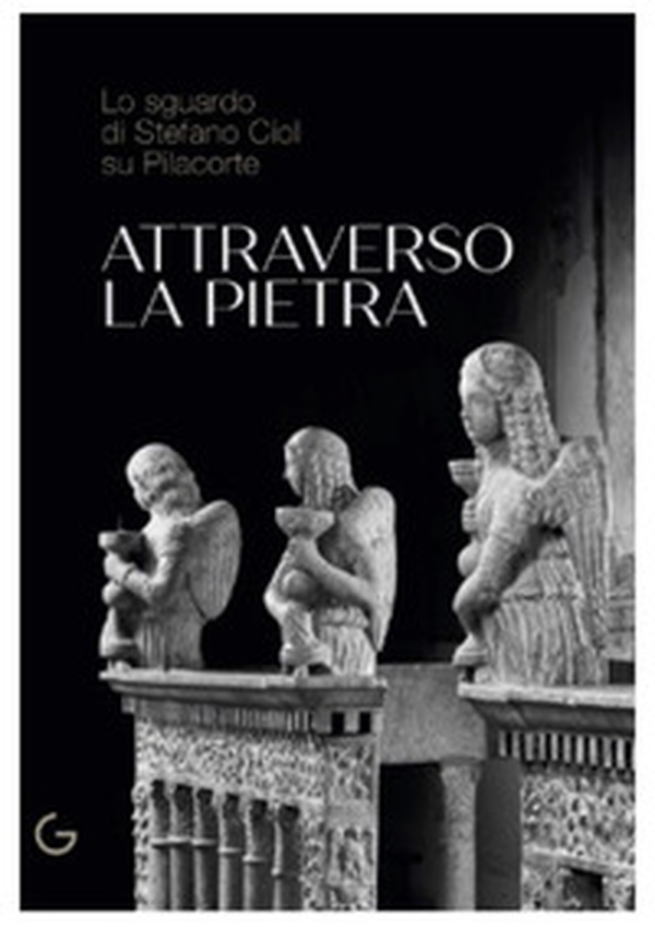 Attraverso la pietra. Lo sguardo di Stefano Ciol su Pilacorte - Librerie.coop Attraverso la pietra. Lo sguardo di Stefano Ciol su Pilacorte - Librerie.coop