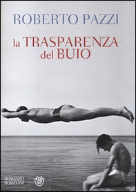 La trasparenza del buio - Librerie.coop La trasparenza del buio - Librerie.coop