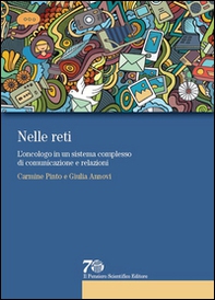 Nelle reti. L'oncologo in un sistema complesso di comunicazione e relazioni - Librerie.coop