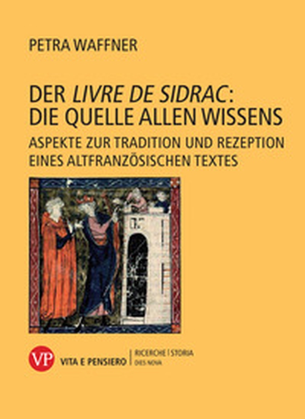 Der «Livre de Sidrac»: die quelle allen wissens. Aspekte zur tradition und rezeption eines altfranzösischen textes - Librerie.coop Der «Livre de Sidrac»: die quelle allen wissens. Aspekte zur tradition und rezeption eines altfranzösischen textes - Librerie.coop