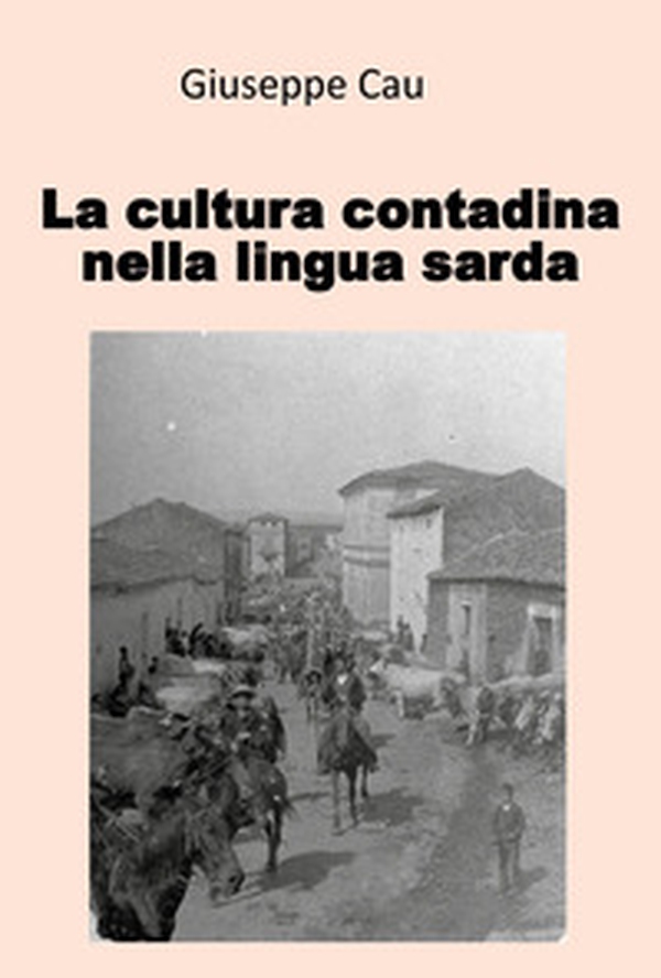 La cultura contadina nella lingua sarda - Librerie.coop
