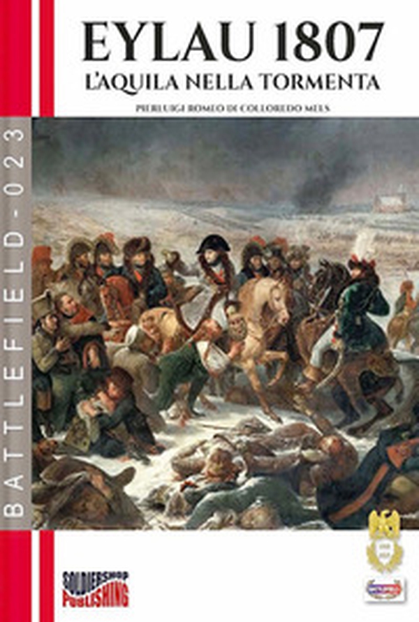 Eylau 1807. L'aquila nella tormenta - Librerie.coop Eylau 1807. L'aquila nella tormenta - Librerie.coop