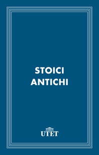 Stoici antichi - Librerie.coop