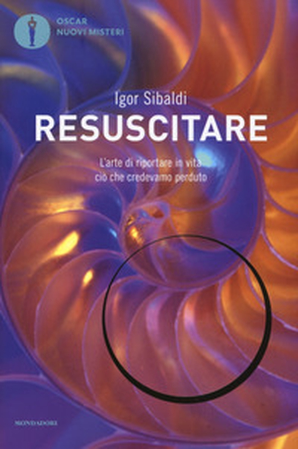 Resuscitare. L'arte di riportare in vita ciò che credevamo perduto - Librerie.coop Resuscitare. L'arte di riportare in vita ciò che credevamo perduto - Librerie.coop
