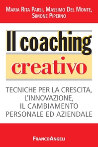 Il coaching  creativo. Tecniche per la crescita, l'innovazione, il cambiamento personale ed aziendale - Librerie.coop Il coaching  creativo. Tecniche per la crescita, l'innovazione, il cambiamento personale ed aziendale - Librerie.coop