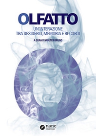 Olfatto. Un'interazione tra desiderio, memoria e ri-cordi - Librerie.coop