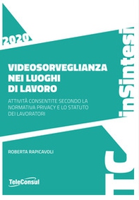 Videosorveglianza nei luoghi di lavoro. Attività consentite secondo la normativa privacy e lo statuto dei lavoratori - Librerie.coop