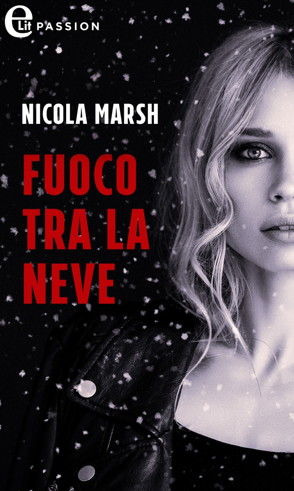 Fuoco tra la neve (eLit) - Librerie.coop Fuoco tra la neve (eLit) - Librerie.coop