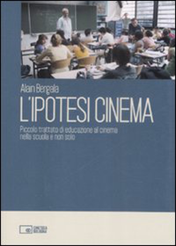 L'ipotesi cinema. Piccolo trattato di educazione al cinema nella scuola e non solo - Librerie.coop L'ipotesi cinema. Piccolo trattato di educazione al cinema nella scuola e non solo - Librerie.coop