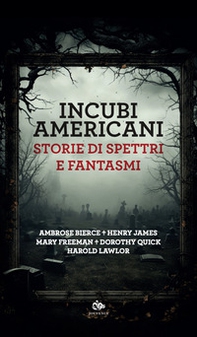 Incubi americani. Storie di spettri e fantasmi - Librerie.coop