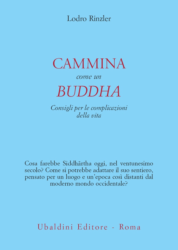 Cammina come un buddha - Librerie.coop Cammina come un buddha - Librerie.coop