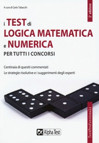 I test di logica matematica e numerica per tutti i concorsi - Librerie.coop I test di logica matematica e numerica per tutti i concorsi - Librerie.coop