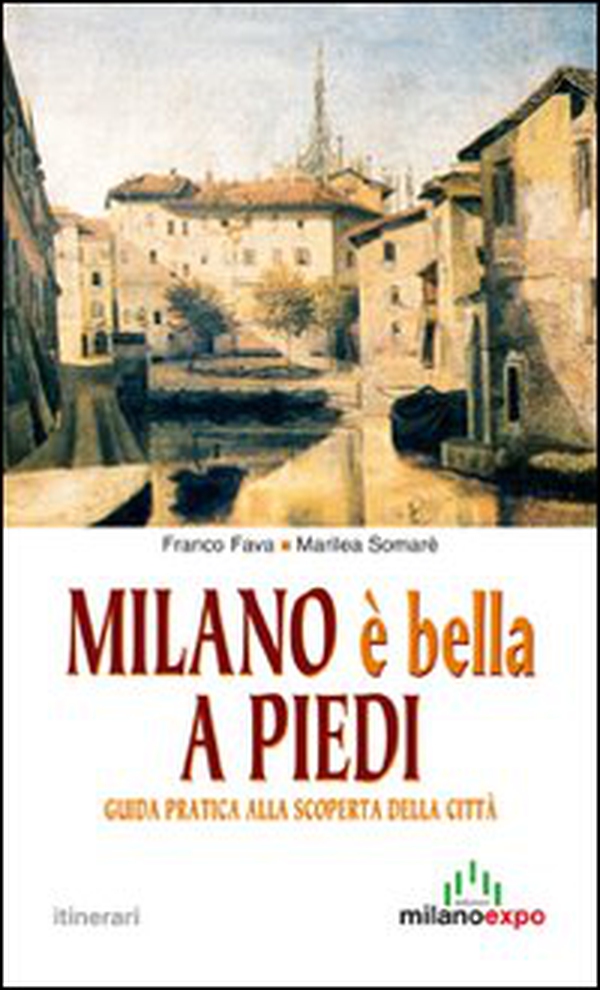 Milano è bella a piedi. Guida pratica alla scoperta della città - Librerie.coop Milano è bella a piedi. Guida pratica alla scoperta della città - Librerie.coop