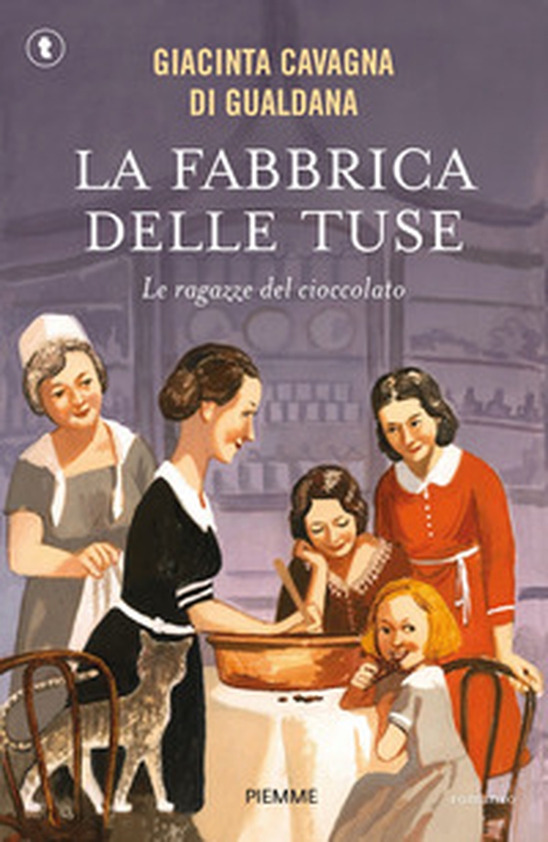 La fabbrica delle tuse. Le ragazze del cioccolato - Librerie.coop La fabbrica delle tuse. Le ragazze del cioccolato - Librerie.coop